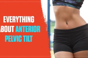 Anterior Pelvic Tilt