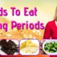 Foods During Period