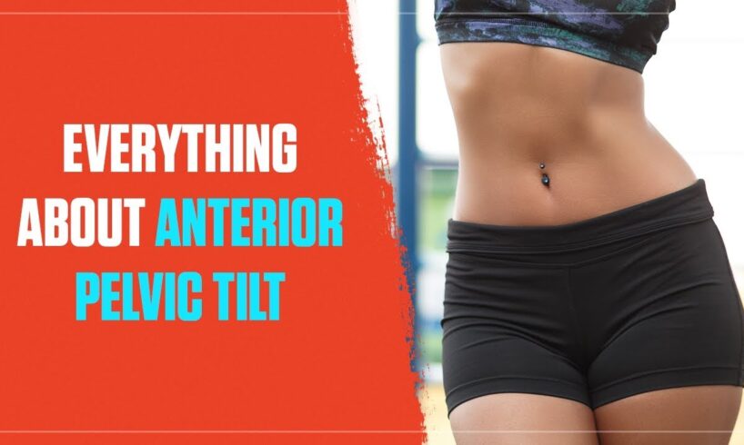 Anterior Pelvic Tilt